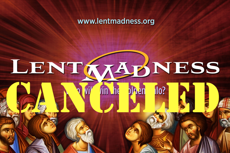 Lent Madness Canceled